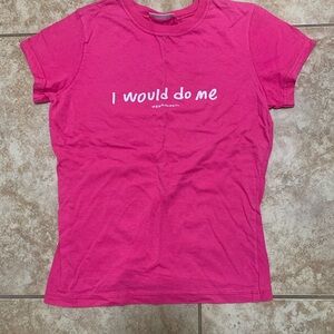 I would do me.   Small pink women’s shirt